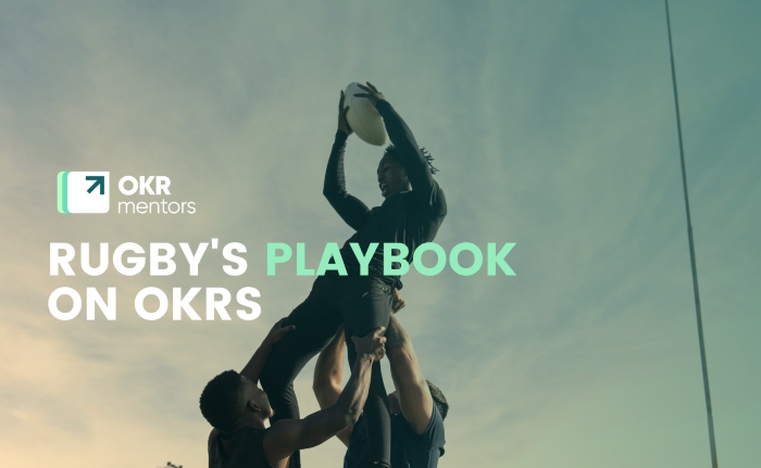 RUGBY'S PLAYBOOK ON OKRS