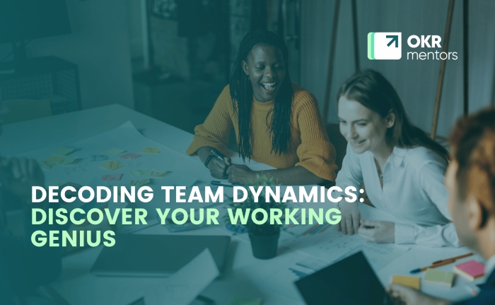 DECODING TEAM DYNAMICS DISCOVER YOUR WORKING GENIUS