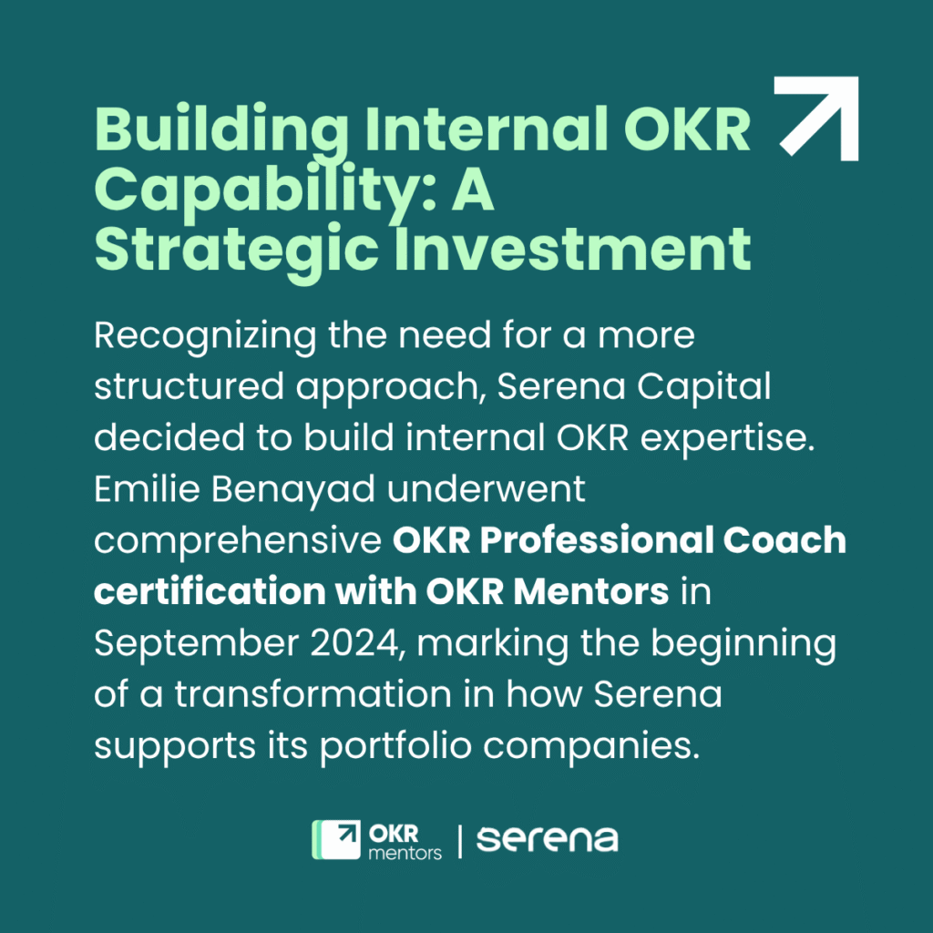“Building Internal OKR Capability: A Strategic Investment” graphic describing Serena Capital’s OKR Professional Coach certification with OKR Mentors, with OKR Mentors and Serena logos.
